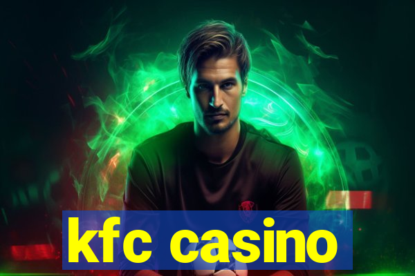 kfc casino